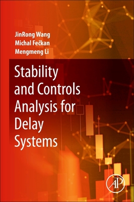 Stability and Controls Analysis for Delay Systems - Wang, Jinrong, and Feckan, Michal, and Li, Mengmeng