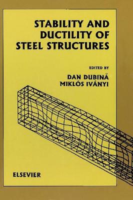 Stability and Ductility of Steel Structures (Sdss'99) - Dubin&acaron, D, and Ivnyi, M