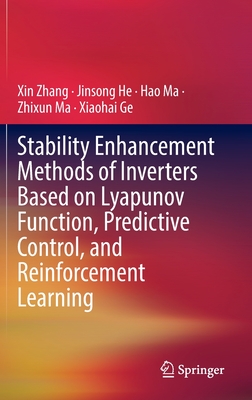 Stability Enhancement Methods of Inverters Based on Lyapunov Function, Predictive Control, and Reinforcement Learning - Zhang, Xin, and He, Jinsong, and Ma, Hao