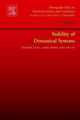 Stability of Dynamical Systems: Volume 5 - Liao, Xiaoxin, and Wang, L Q, and Yu, P