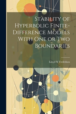 Stability of Hyperbolic Finite-difference Models With one or two Boundaries - Trefethen, Lloyd N
