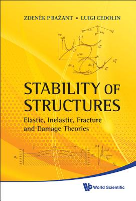 Stability of Structures - Zdenek P Bazant & Luigi Cedolin