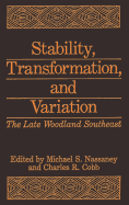 Stability, Transformation, and Variation: The Late Woodland Southeast