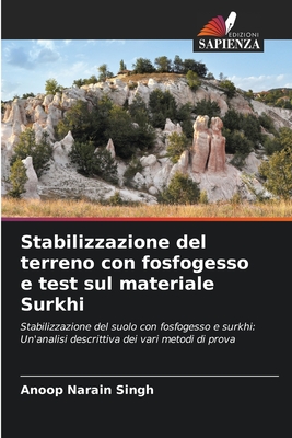 Stabilizzazione del terreno con fosfogesso e test sul materiale Surkhi - Singh, Anoop Narain