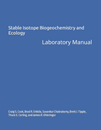 Stable Isotope Biogeochemistry and Ecology: Laboratory Manual