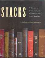 Stacks: A History of the Indianapolis-Marion County Public Library