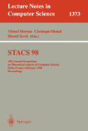 Stacs 98: 15th Annual Symposium on Theoretical Aspects of Computer Science, Paris, France, February 25-27, 1998, Proceedings