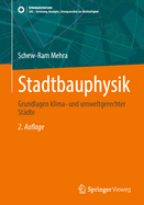 Stadtbauphysik: Grundlagen klima- und umweltgerechter Städte