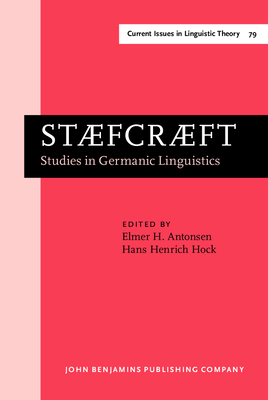 Staefcraeft: Studies in Germanic Linguistics. Selected Papers from the 1st and 2nd Symposium on Germanic Linguistics, University of Chicago, 4 April 1985, and University of Illinois at Urbana-Champaign, 3-4 Oct. 1986 - Antonsen, Elmer H (Editor), and Hock, Hans Henrich (Editor)