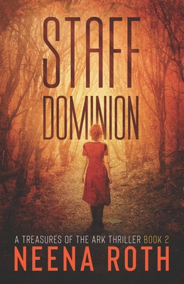 Staff Dominion: A Relic Hunter Thriller - Miller, Dineen, and Roth, Neena