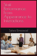 Staff Performance: From Appearance to Interactions: From Appearance to Interactions