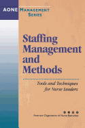 Staffing Management and Methods: Tools and Techniques for Nurse Leaders
