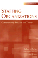 Staffing Organizations: Contemporary Practice and Theory