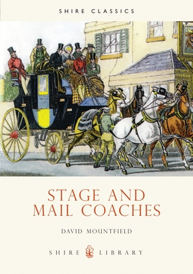 Stage and Mail Coaches - Mountfield, David