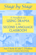 Stage by Stage: A Handbook for Using Drama in the Second Language Classroom