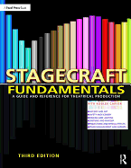 Stagecraft Fundamentals: A Guide and Reference for Theatrical Production