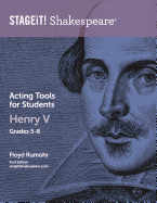 Stageit! Shakespeare Acting Tools for Students - Henry V Grades 5-8