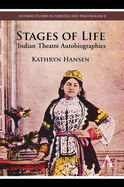 Stages of Life: Indian Theatre Autobiographies