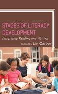Stages of Literacy Development: Integrating Reading and Writing