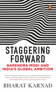 Staggering Forward: Narendra Modi and India's Global Ambition