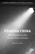 Staging China: New Theatres in the Twenty-First Century