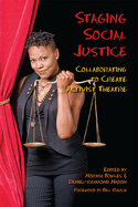 Staging Social Justice: Collaborating to Create Activist Theatre