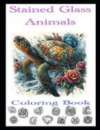Stained Glass Animals: Relaxing Coloring book for children and adults