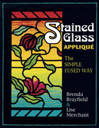 Stained Glass Applique: The Simple Fused Way