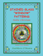 Stained Glass "window" Patterns: Keltic Christian