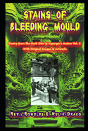 Stains of Bleeding Mould: Poetry from The Dark Side of Asperger's Autism Vol. 3 (Rev.) Romulus C. Kulik-Draco -With Original Images & Artwork-