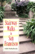 Stairway Walks in San Francisco - Bakalinsky, Adah