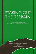 Staking Out the Terrain: Power Differentials Among Natural Resource Management Agencies