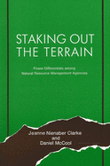 Staking Out the Terrain: Power Differentials Among Natural Resource Management Agencies
