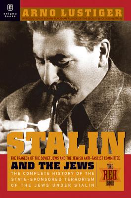 Stalin and the Jews: The Red Book; The Tragedy of the Jewish Anti-Fascist Committee and the Soviet Jews - Lustiger, Arno