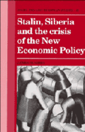 Stalin, Siberia and the Crisis of the New Economic Policy