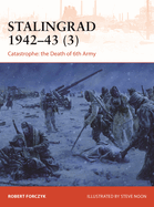 Stalingrad 1942-43 (3): Catastrophe: The Death of 6th Army