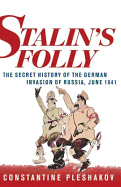 Stalin's Folly: The first ten days of World War II on the Russian Front