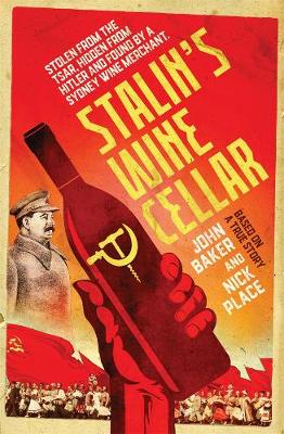 Stalin's Wine Cellar - Baker, John, and Place, Nick