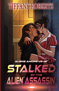 Stalked by the Alien Assassin (Alien Among Us #2)