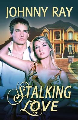 Stalking Love - Ray, Johnny