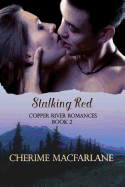 Stalking Red: A Copper River Romance