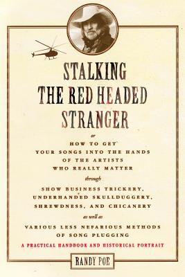 Stalking the Red Headed Stranger - Poe, Randy