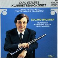 Stamitz: Clarinet Concertos - Eduard Brunner (clarinet); Mnchener Kammerorchester; Hans Stadlmair (conductor)