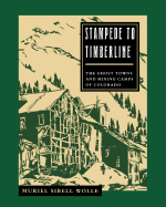 Stampede to Timberline: Ghost Towns & Mining