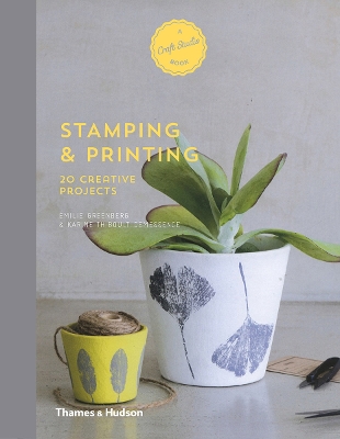 Stamping & Printing: 20 Creative Projects - Greenberg, milie, and Thiboult-Demessence, Karine
