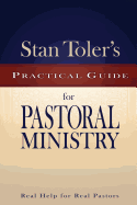 Stan Toler's Practical Guide for Pastoral Ministry