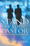 Stand by Your Pastor: God's Partnership Plan for the Local Church