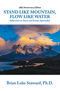 Stand Like Mountain, Flow Like Water: Reflections on Stress and Human Spirituality
