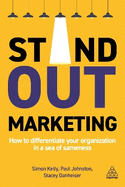 Stand Out Marketing: How to Differentiate Your Organization in a Sea of Sameness