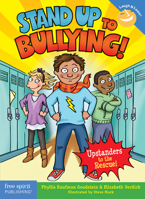 Stand Up to Bullying!: (Upstanders to the Rescue!) (Laugh & Learn) - Kaufman Goodstein, Phyllis